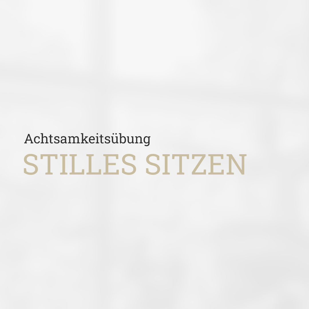 Beitragsgrafik: Achtsamkeitsübung: Stilles Sitzen